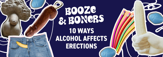 Booze & Boners – 10 Ways Alcohol Affects Erections