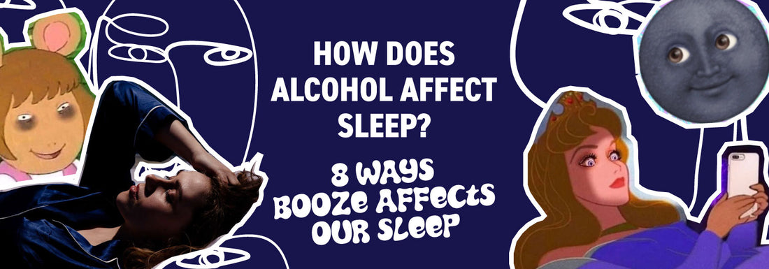 How does Alcohol Affect Sleep? 8 Ways Booze Affects Our Sleep